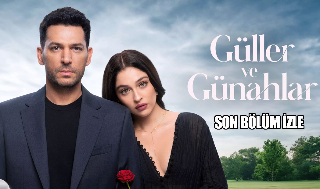 Kanal D’nin sevilen dizisi Güller ve Günahlar 26. bölüm, yayınlanmasının