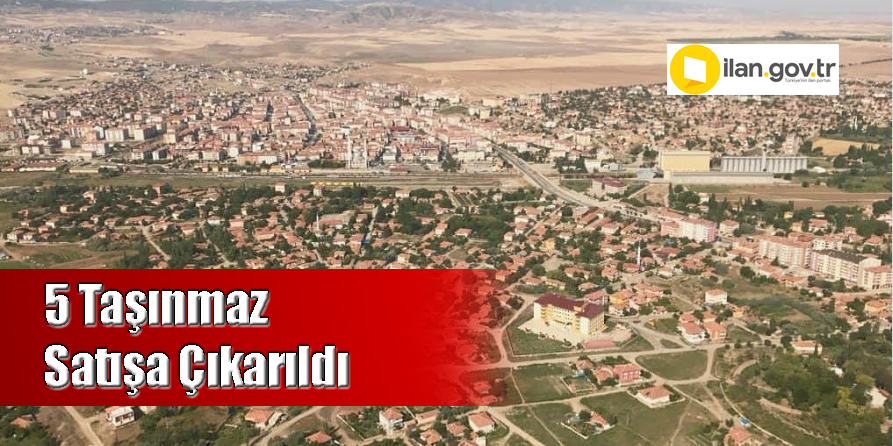 Yozgat’ın Yerköy ilçesinde icra yoluyla satışa çıkarılan taşınmazlara ilişkin ilan