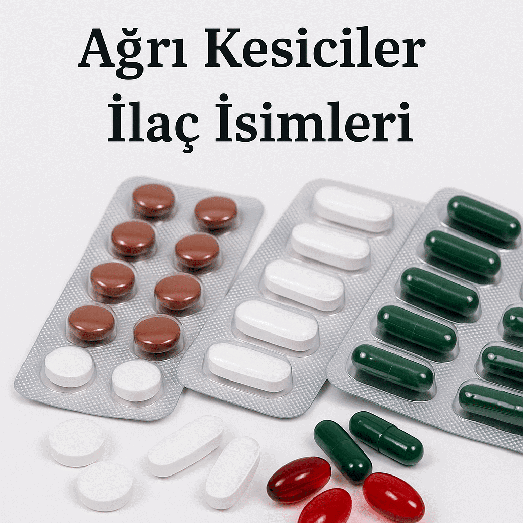 Ağrı Kesiciler İlaç İsimleri - Op.Dr. Kenan Şimşek