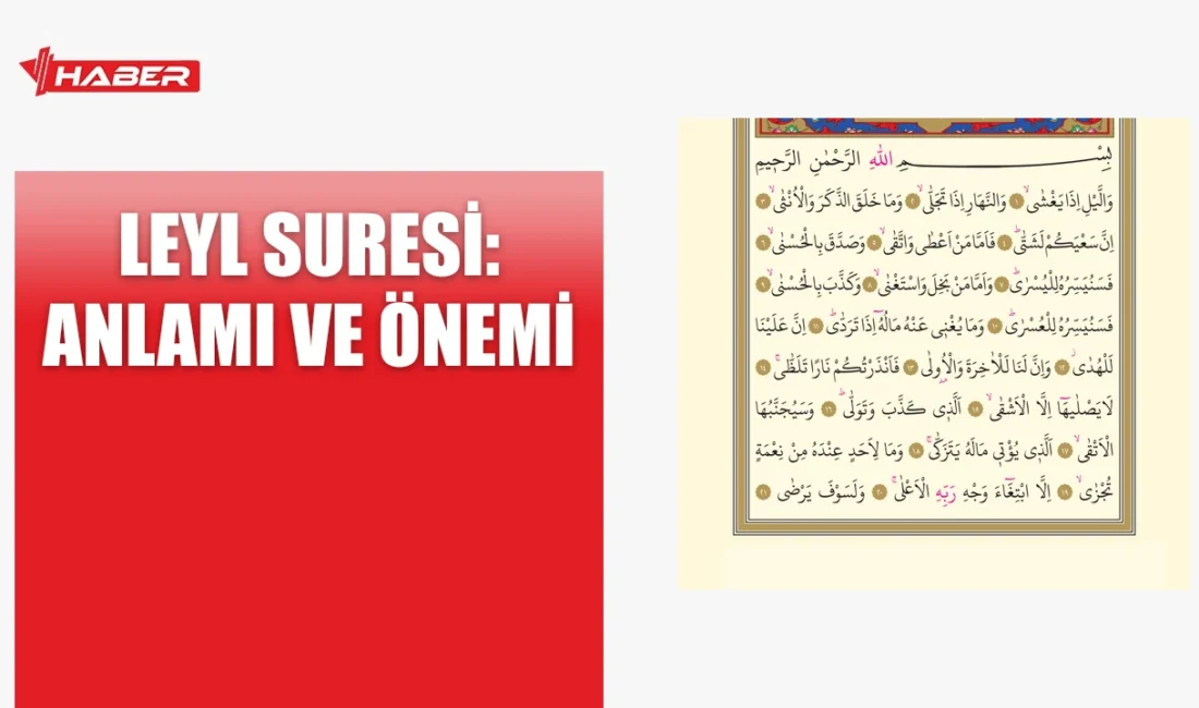 Leyl Suresi, 92. sure olarak Kur'an'da yer alır; cömertlik ve