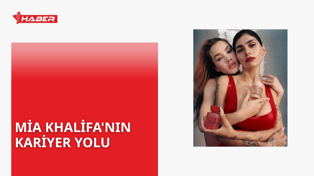 Mia Khalifa'nın kariyeri, sosyal medya fenomenliği ve kişisel hayatı hakkında