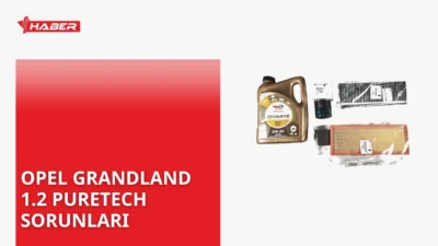 Opel Grandland 1.2 PureTech motorunun kronik sorunları: Yağ basıncı düşüklüğü,