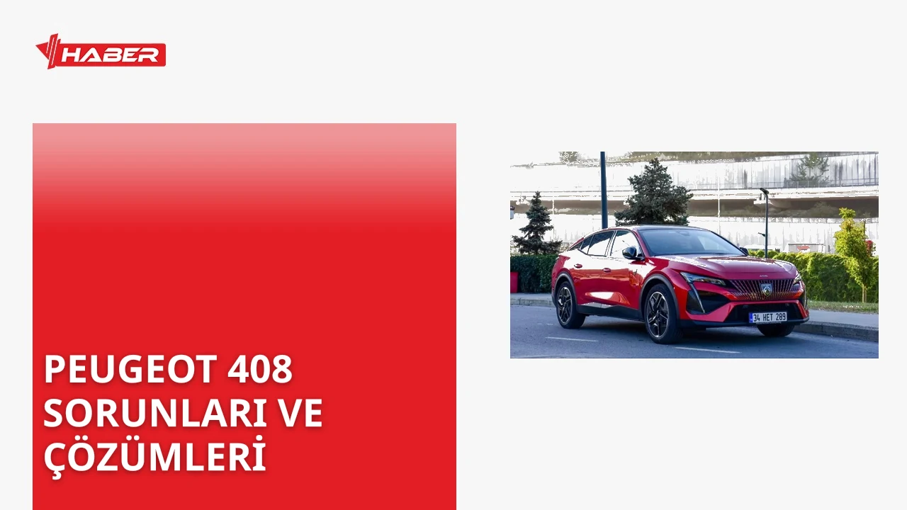 Peugeot 408'in kronik sorunları arasında şanzıman, motor uyarı lambaları ve