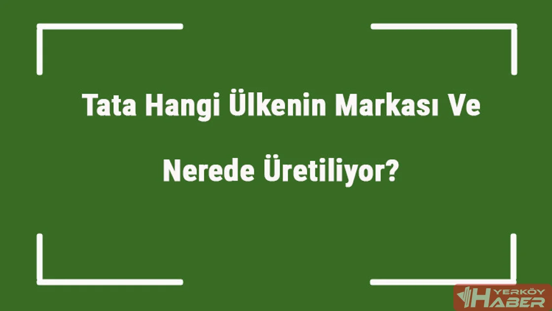 Tata hangi ülkenin malı merkezi