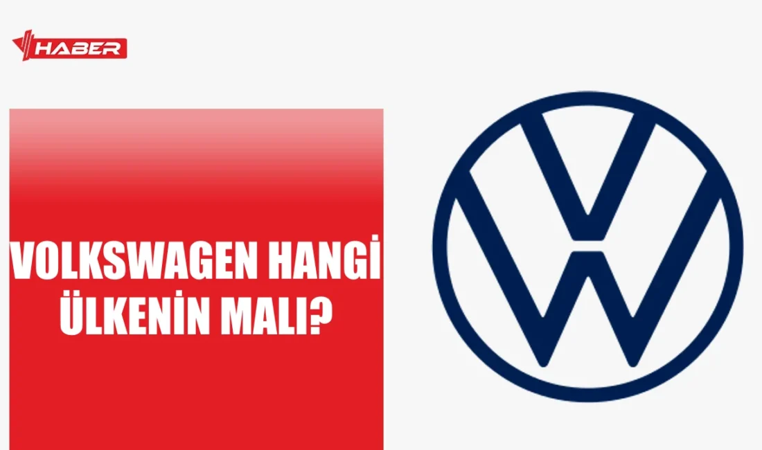 Volkswagen hangi ülkenin malı olduğunu, tarihi, sahibi ve Türkiye'deki durumunu