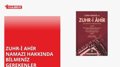 Zuhr-i Ahir namazı nedir ve nasıl kılınır? İslam tarihinde bu