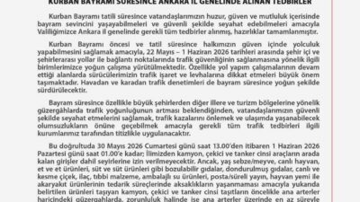 Ankara Valiliği, Kurban Bayramı süresince il genelinde vatandaşların huzur ve