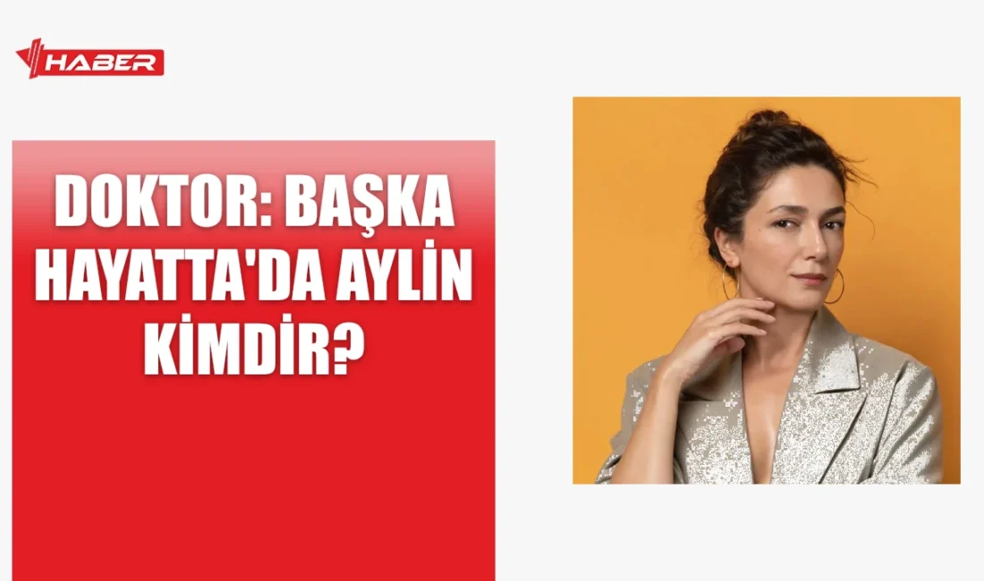 "Doktor: Başka Hayatta" dizisinde Aylin Borokay karakterini Şebnem Hassanisoughi canlandırıyor.