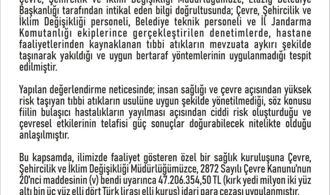Elazığ Valiliği tarafından yapılan açıklamaya göre, Elazığ’da faaliyet gösteren özel