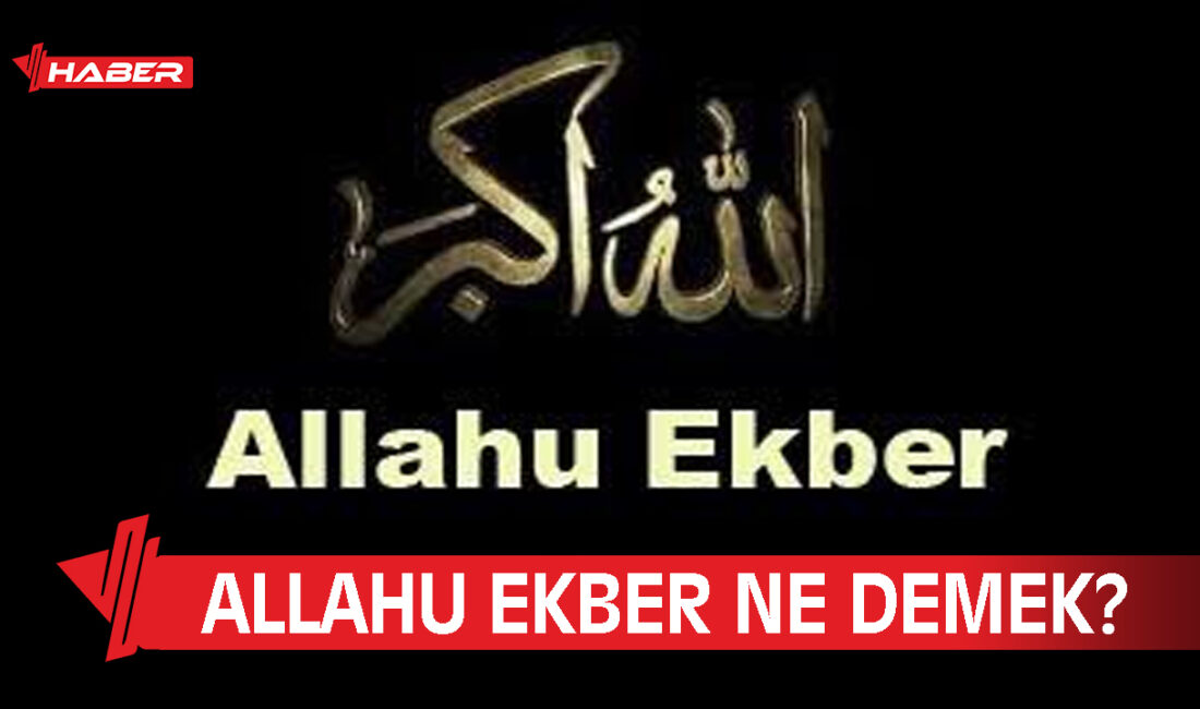 İslam dininde en çok kullanılan zikirlerden biri olan Allahu Ekber,