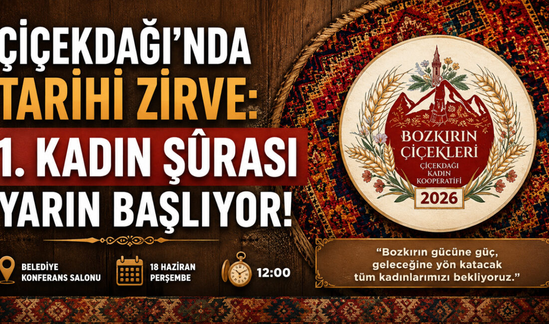 Kırşehir’in Çiçekdağı ilçesinde, kadınların sosyal, kültürel ve ekonomik hayattaki rolünü