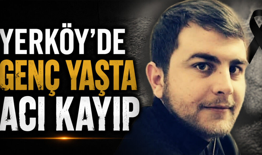 Yozgat’ın Yerköy ilçesinde genç yaşta meydana gelen ani ölüm, tüm