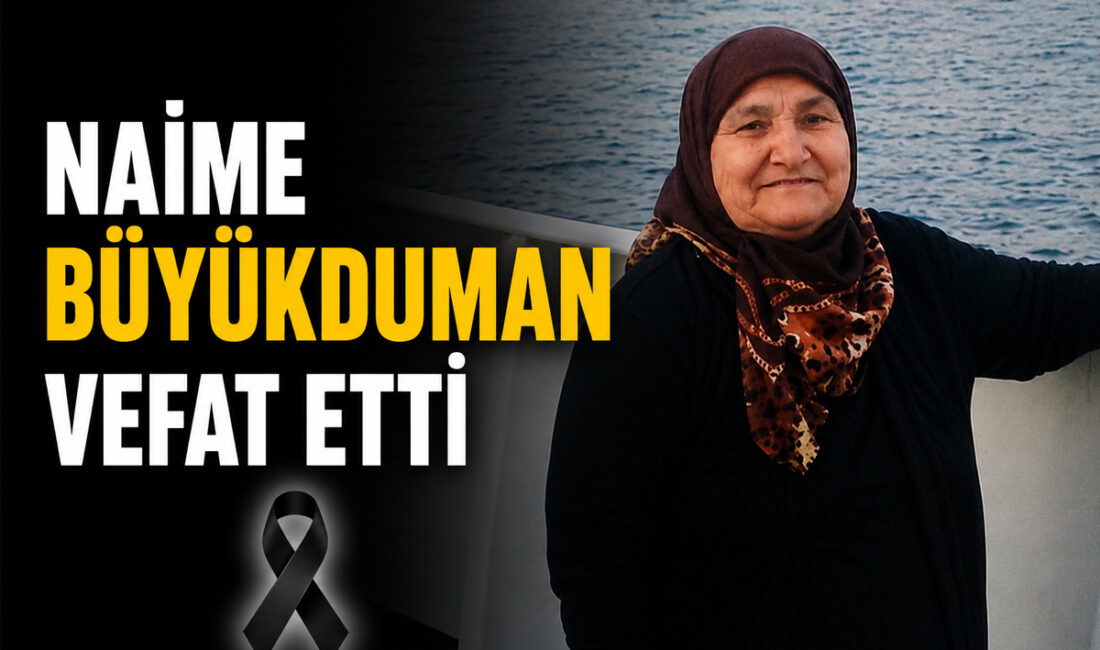 Küçükteflek köyü sakinlerinden Naime Büyükduman hayatını kaybetti. Naime Büyükduman’ın vefat