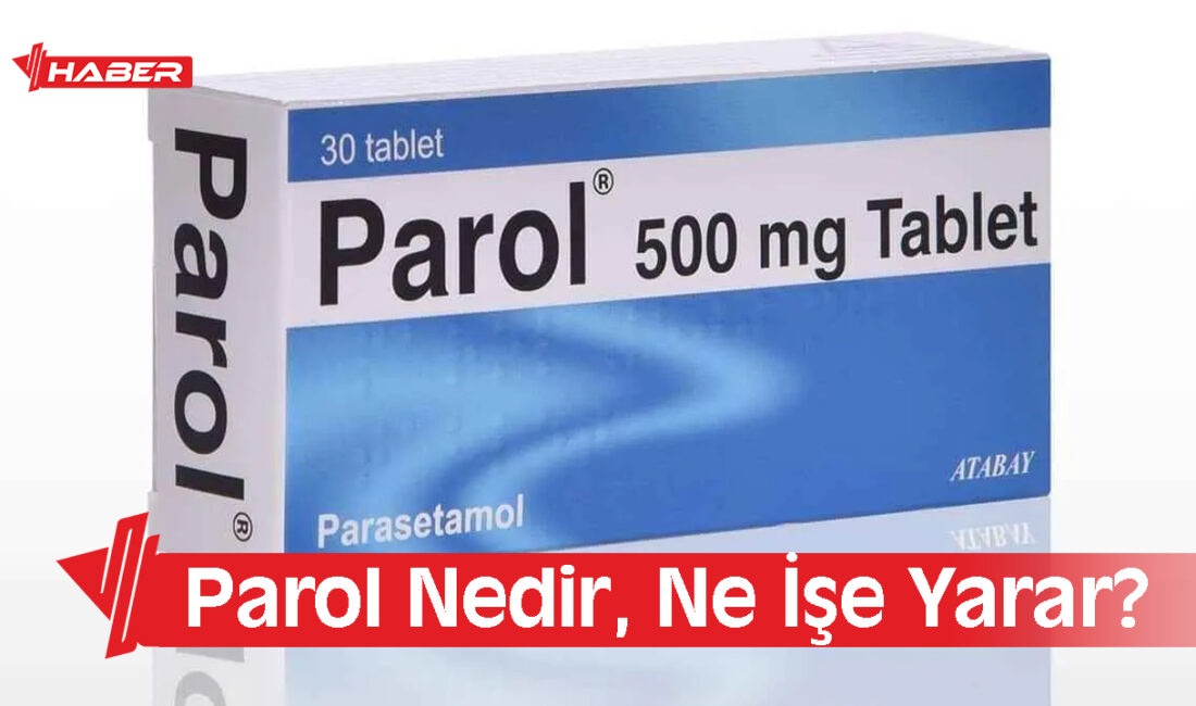 Parol nedir, ne işe yarar, Parol yan etkileri nelerdir, Parol