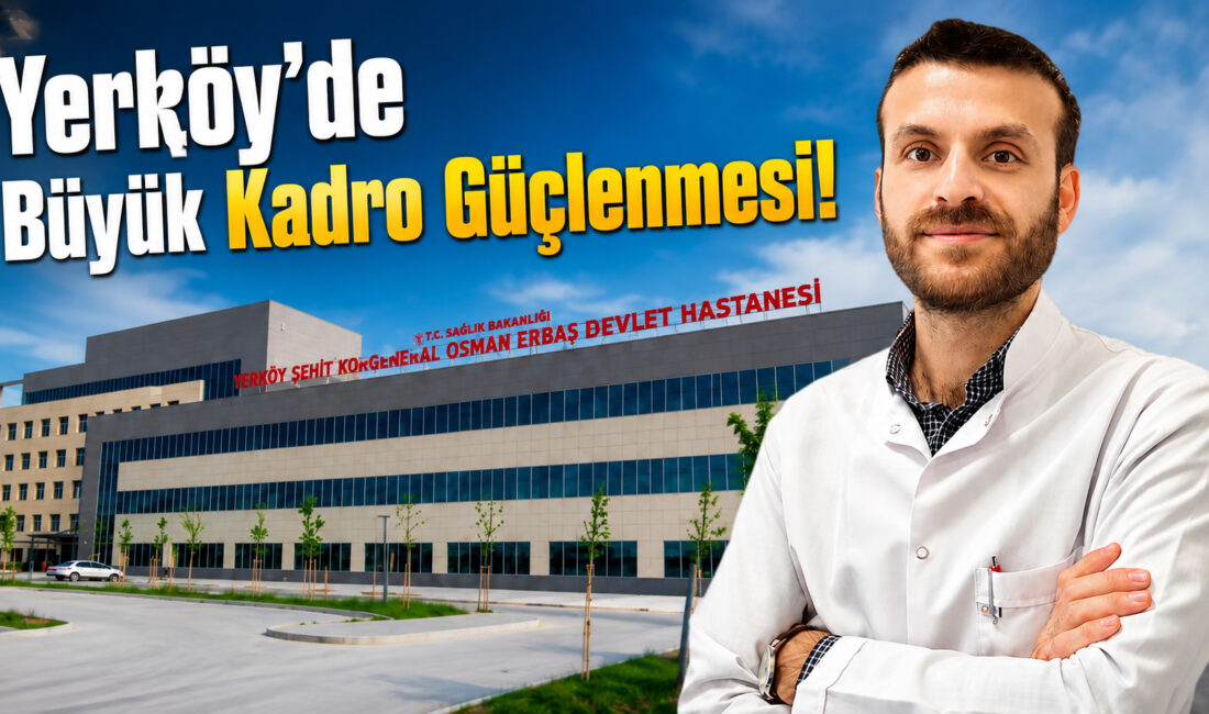 Yerköy Şehit Korgeneral Osman Erbaş Devlet Hastanesi, uzman kadrosunu güçlendirmeye