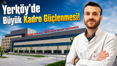 Yerköy Şehit Korgeneral Osman Erbaş Devlet Hastanesi, uzman kadrosunu güçlendirmeye