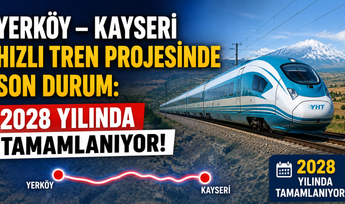 Yozgat’ı Kayseri ve Ankara ile yüksek hızlı tren ağı üzerinden