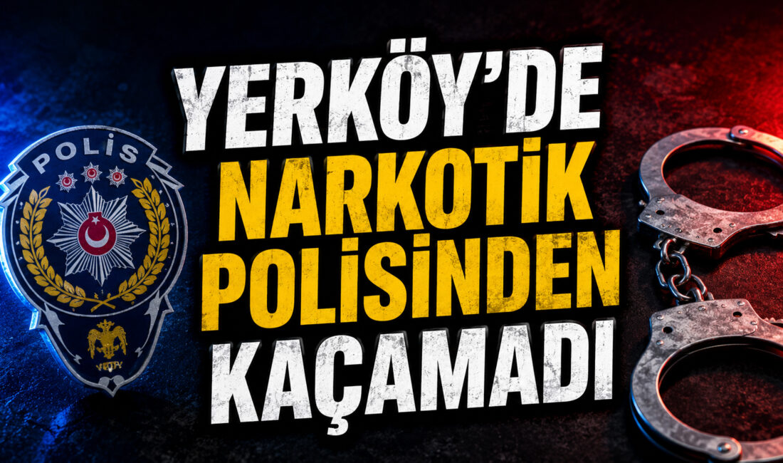 Yozgat’ta zehir tacirlerine ve aranan şahıslara yönelik yürütülen kararlı mücadeleye