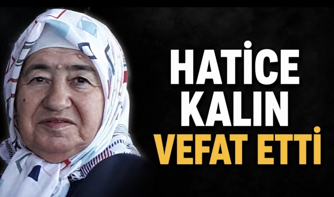 Saray köyü Melez Çiftliği’nden gelme, merhum Mehmet Kalın’ın eşi; Davut,