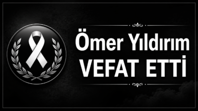 İlçemiz Karlı köyü sakinlerinden, Ali Yıldırım’ın oğlu Ömer Yıldırım vefat