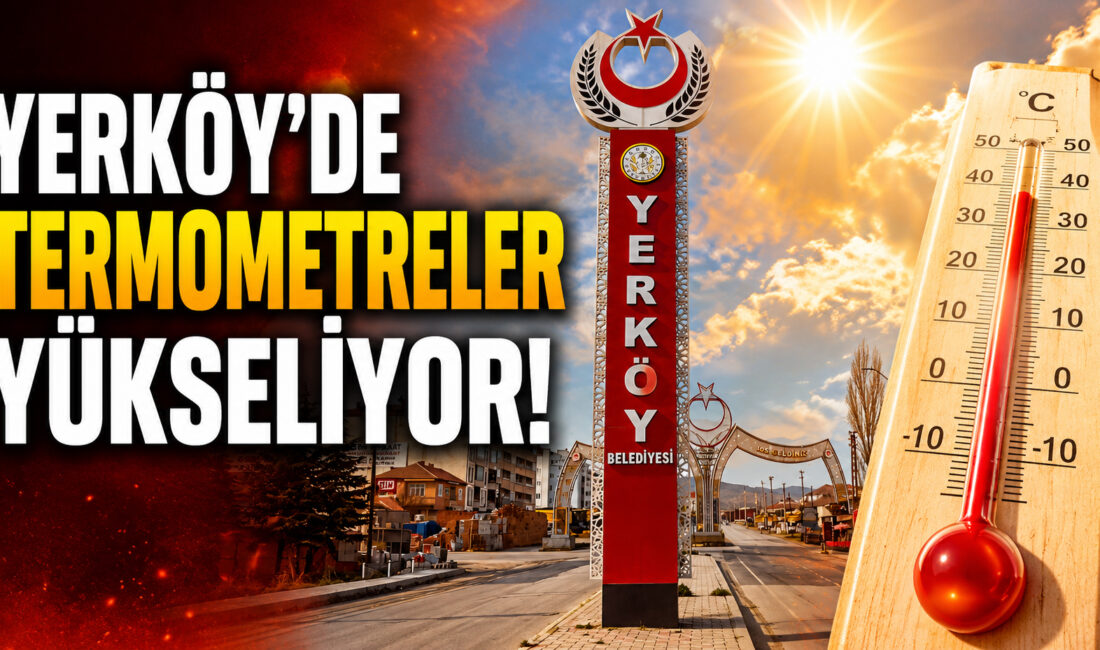 Meteoroloji Genel Müdürlüğü tarafından paylaşılan son verilere göre, Yozgat’ın Yerköy