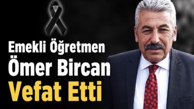 Çopraşık köyü sakinlerinden, emekli öğretmen Ömer Bircan vefat etmiştir. Merhuma