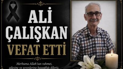Çiçekdağı Beşikli köyünden olup Ankara’da ikamet eden Ali Çalışkan vefat