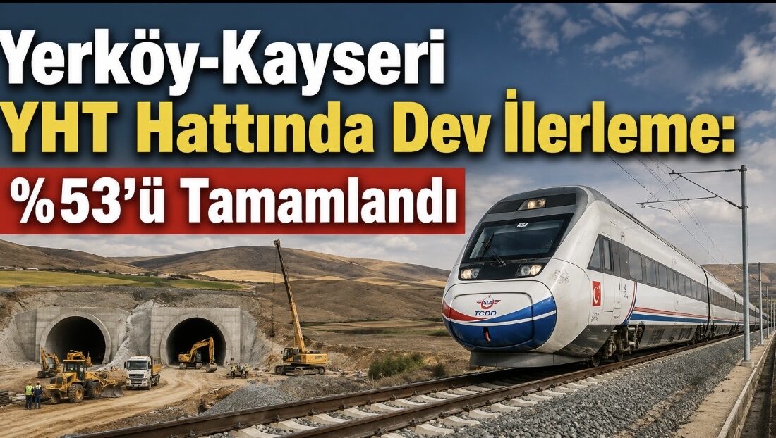 “Ankara-Kayseri Arasında Ulaşım Süresi 1 Saat 45 Dakikaya Düşüyor: YHT