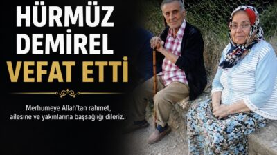 Çayköy sakinlerinden Muhittin Demirel’in eşi Hürmüz Demirel Datça’da vefat etmiştir.