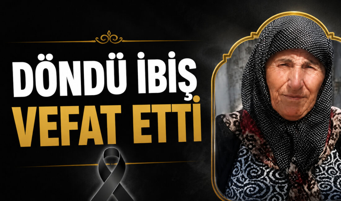 Hacılı köyü sakinlerinden, rahmetli Şeref İbiş’in eşi Döndü İbiş vefat
