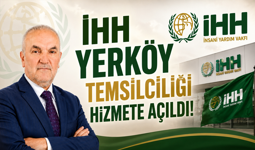Yozgat İnsan Hak ve Hürriyetleri İnsani Yardım Derneği (İHH) Yerköy