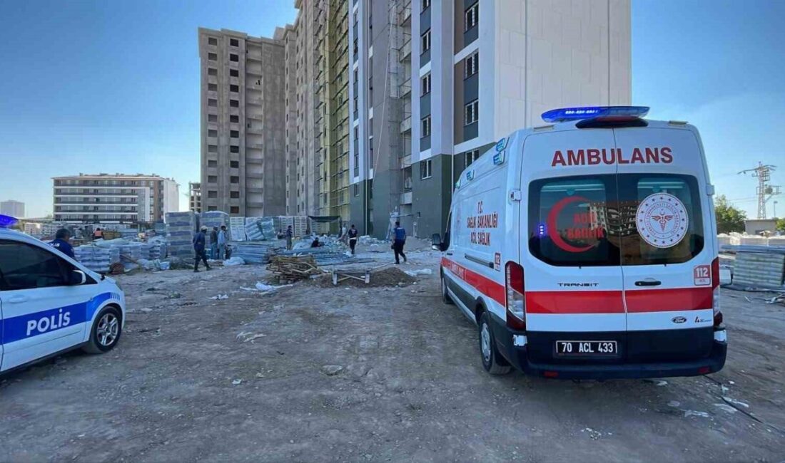 Karaman’da bir inşaat şantiyesinde meydana gelen acı olayda bir işçi,