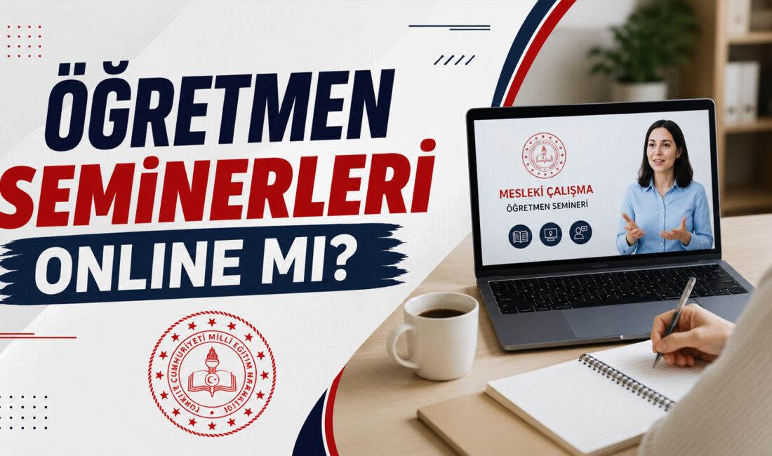 Öğretmen seminerleri online mı olacak? Milli Eğitim Bakanlığı, 2026-2027 eğitim