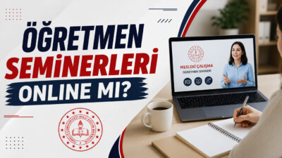 Öğretmen seminerleri online mı olacak? Milli Eğitim Bakanlığı, 2026-2027 eğitim