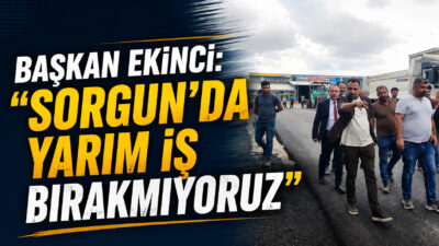 Sorgun Belediye Başkanı M. Erkut Ekinci, ilçe genelinde sürdürülen kapsamlı