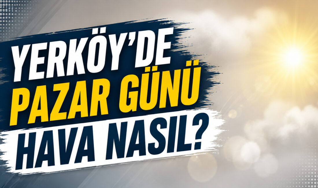 Meteoroloji Genel Müdürlüğü, Yozgat’ın Yerköy ilçesine ilişkin 30 Ağustos Pazar