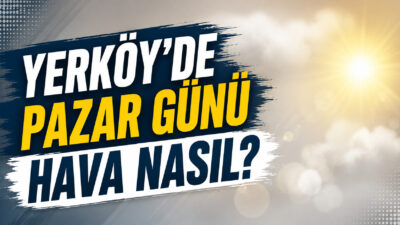 Meteoroloji Genel Müdürlüğü, Yozgat’ın Yerköy ilçesine ilişkin 30 Ağustos Pazar