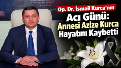 Yozgat Şehir Hastanesi Genel Cerrahi Uzmanı Op. Dr. İsmail Kurca’nın