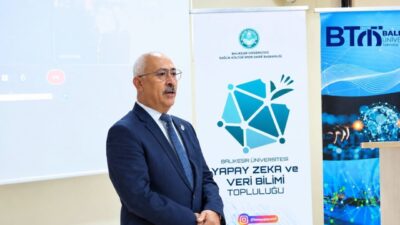Balıkesir Üniversitesi tarafından düzenlenen “Dijital İş Süreçleri ve Yapay Zekâ