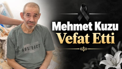 Dedeli köyü sakinlerinden merhum Cemal Kuzu’nun oğlu Mehmet Kuzu vefat