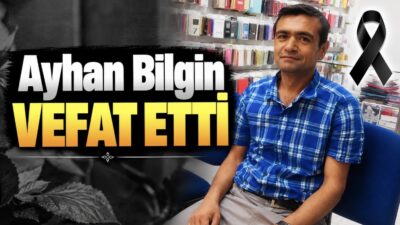 Akçakent’e bağlı Taşlıoluk köyü sakinlerinden Salih Bilgin’in oğlu Ayhan Bilgin