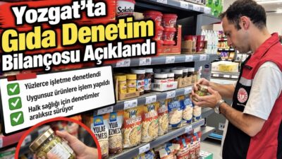 Yozgat genelinde halk sağlığının korunması ve gıda güvenliğinin sağlanması amacıyla