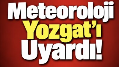 Meteoroloji 7. Bölge Müdürlüğü, Yozgat ve çevrelerinde yarından itibaren güneyli