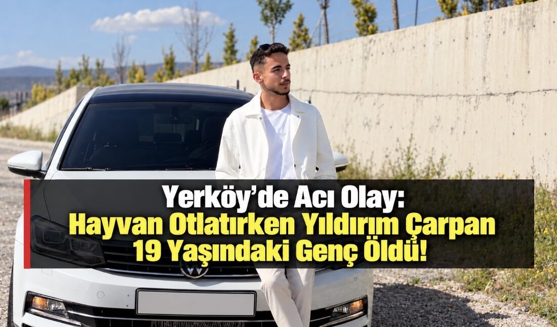 Yozgat’a bağlı Beyvelioğlu köyünde arazide küçükbaş hayvan otlatan 19 yaşındaki
