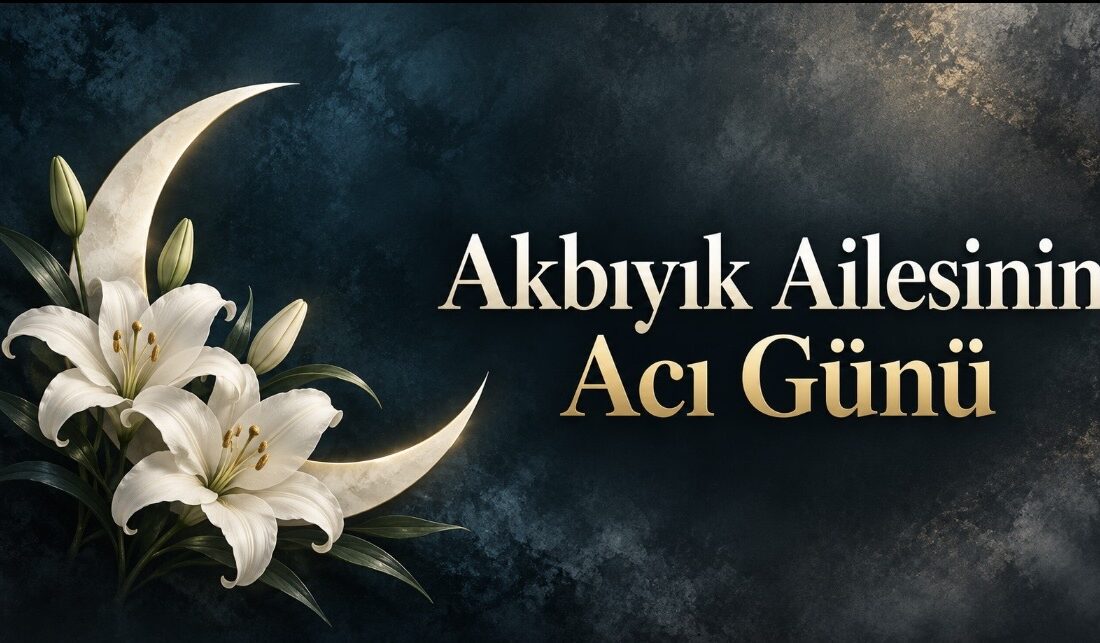 Akbıyık köyü sakinlerinden merhum Dağıstan Akbıyık’ın oğlu; merhum nakliyeci Hamit