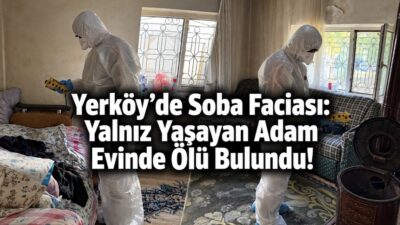 Yozgat’ın Yerköy ilçesinde, müstakil bir evde yalnız yaşayan 60 yaşındaki