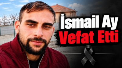 Yetikli köyü sakinlerinden, Hacı Ay’ın oğlu İsmail Ay vefat etmiştir.