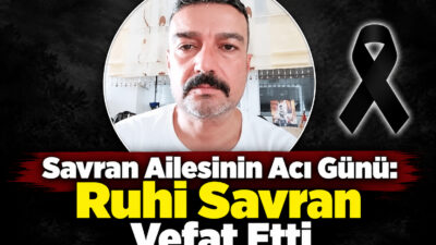 Çiçekdağı eşrafından merhum Hüseyin Savran’ın oğlu Ruhi Savran vefat etti.