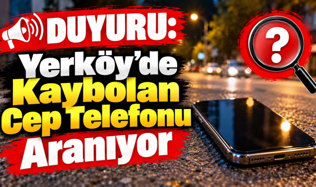 Yerköy ilçe merkezinde bir vatandaşa ait cep telefonu kaybolmuştur. Telefonu