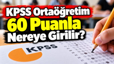KPSS Ortaöğretim 60 puanla memur olunur mu, hangi kurumlara başvuru
